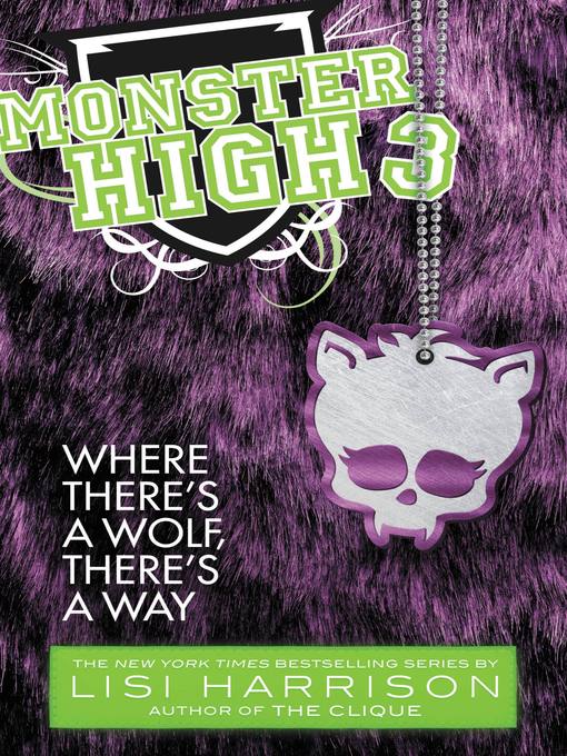 Title details for Where There's a Wolf, There's a Way by Lisi Harrison - Available